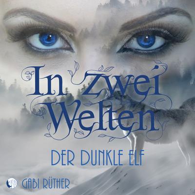 In zwei Welten - Der dunkle Elf