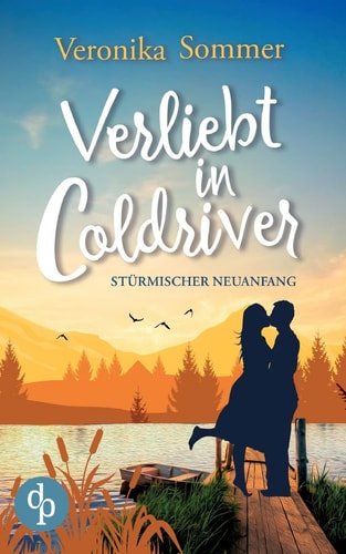 Verliebt in Coldriver: Strmischer Neuanfang