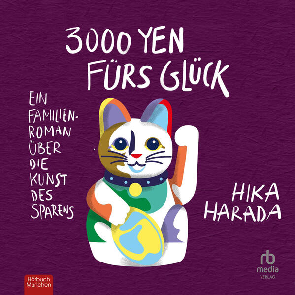 3000 Yen fürs Glück: Ein Familienroman über die Kunst des Sparens