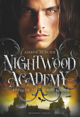 Nightwood Academy, Episode 23 - Drohender Untergang: Romantasy-Serie