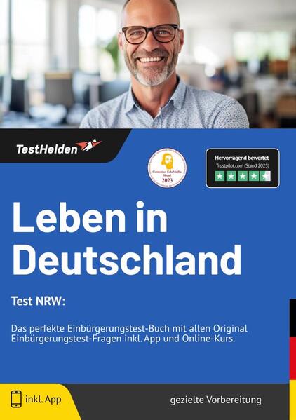 Leben in Deutschland: Test NRW: | Das perfekte Einbürgerungstest-Buch mit allen Original Einbürgerungstest-Fragen inkl. App und Online-Kurs.