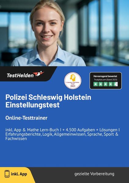 Polizei Schleswig Holstein Einstellungstest : Online-Testtrainer | inkl. App & Mathe Lern-Buch I + 4.500 Aufgaben + Lösungen I Erfahrungsberichte, Logik, Allgemeinwissen, Sprache, Sport & Fachwissen