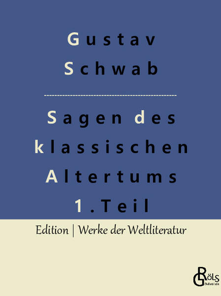Sagen des klassischen Altertums - Teil 1