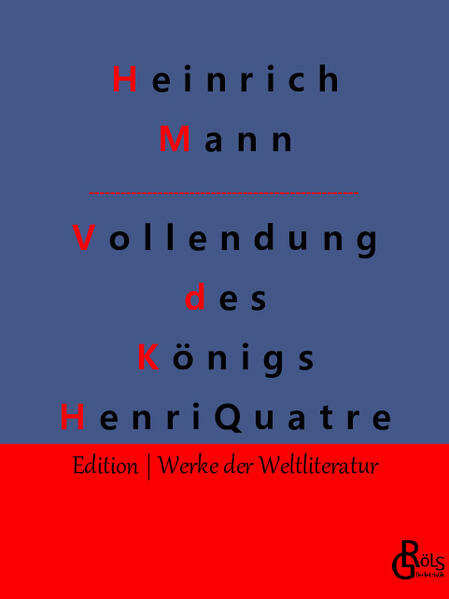 Die Vollendung des Königs Henri Quatre