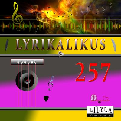 Lyrikalikus 257