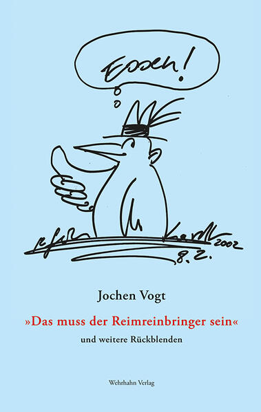 »Das muss der Reimreinbringer sein«