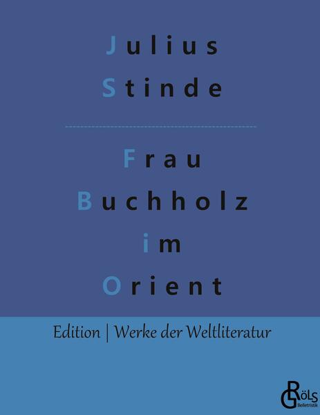 Frau Buchholz im Orient