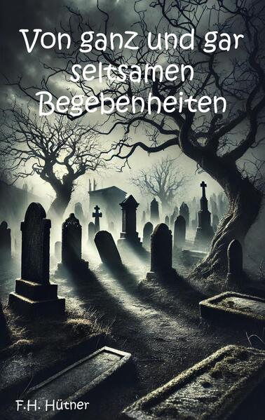 Von ganz und gar seltsamen Begebenheiten