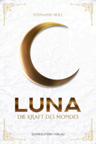 Luna - Die Kraft Des Mondes