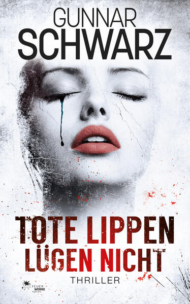 Tote Lippen lügen nicht (Thriller)