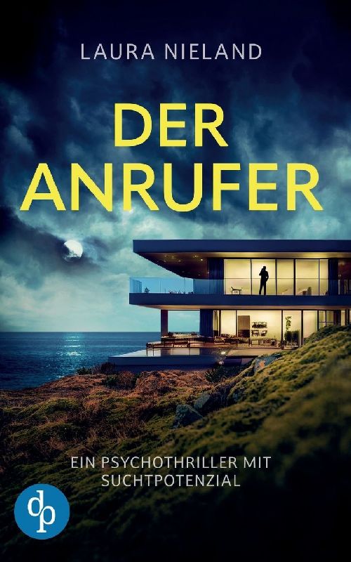 Der Anrufer | Ein Psychothriller mit Suchtpotenzial