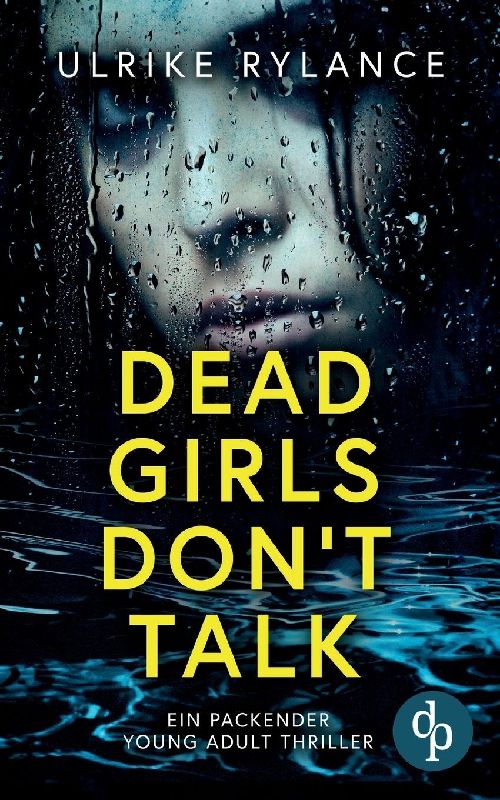Dead Girls Don't Talk | Ein packender Young Adult Thriller
