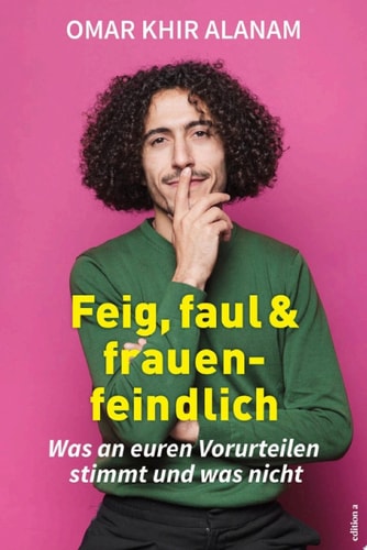 Feig, Faul Und Frauenfeindlich