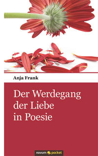Der Werdegang der Liebe in Poesie