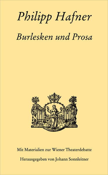 Philipp Hafner. Burlesken und Prosa