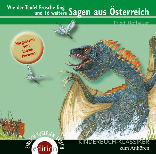 Wie der Teufel Frösche fing und 16 weitere SAGEN AUS ÖSTERREICH