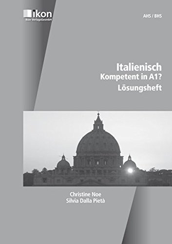 Italienisch Kompetent in A1? Lösungsheft