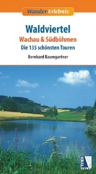 Wandererlebnis Waldviertel - Wachau & Südböhmen