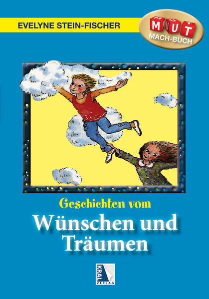 Geschichten vom Wünschen und Träumen