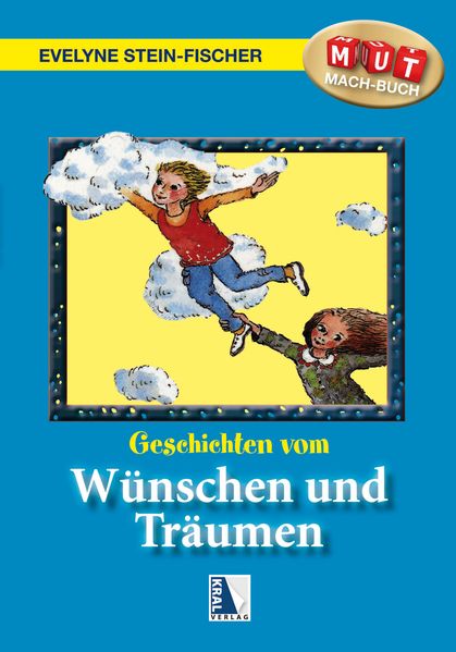 Geschichten vom Wünschen und Träumen