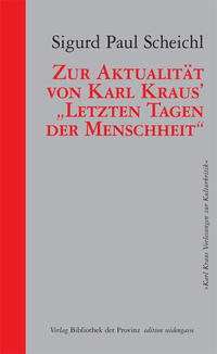 Zur Aktualität von Karl Kraus’ „Letzten Tagen der Menschheit“
