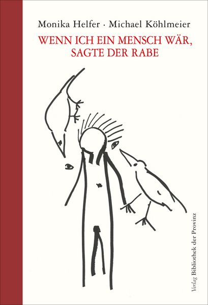 Wenn ich ein Mensch wär, sagte der Rabe