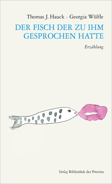Der Fisch der zu ihm gesprochen hatte