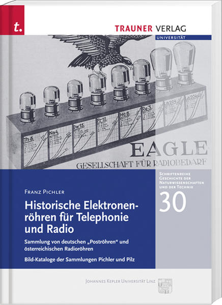 Historische Elektronenröhren für Telephonie und Radio