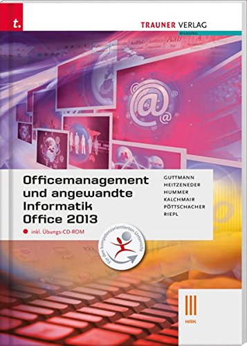 Officemanagement und angewandte Informatik III HAK Office 2013 inkl. Übungs-CD-ROM