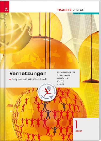 Vernetzungen - Geografie und Wirtschaftskunde 1 BAKIP