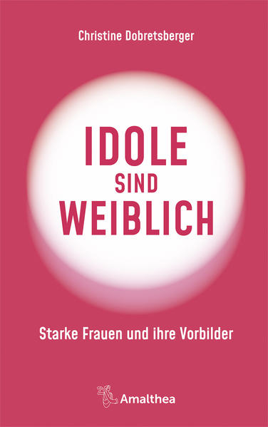 Idole sind weiblich