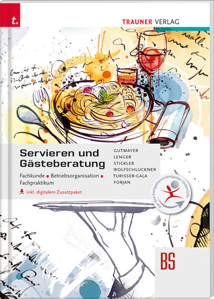 Servieren und Gästeberatung. Fachkunde, Betriebsorganisation, Fachpraktikum