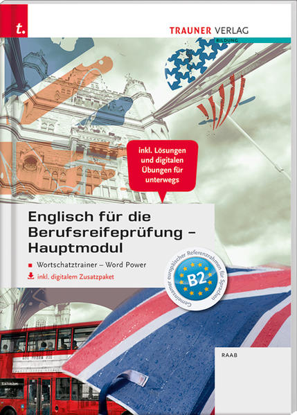 Englisch für die Berufsreifeprüfung - Hauptmodul Wortschatztrainer inkl. digitalem Zusatzpaket