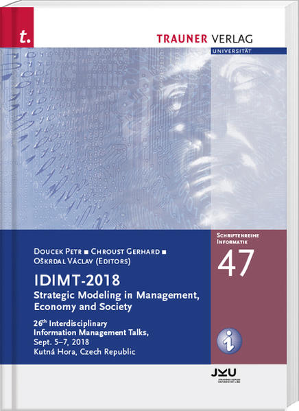 IDIMT-2018, Strategic Modeling in Management, Economy and Society, Schriftenreihe Informatik, Band 47