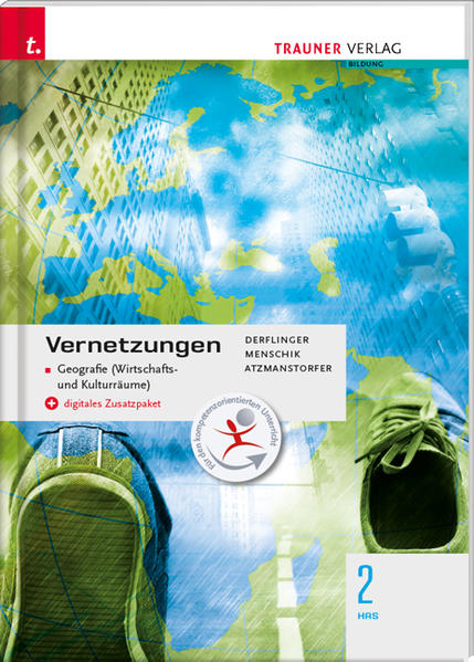 Vernetzungen - Geografie (Wirtschafts- und Kulturräume) 2 HAS + digitales Zusatzpaket