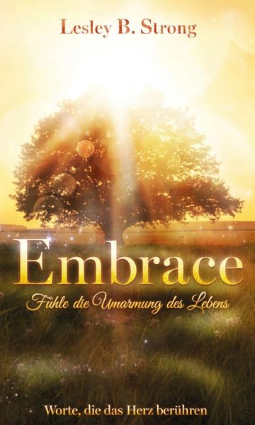 EMBRACE - Fühle die Umarmung des Lebens