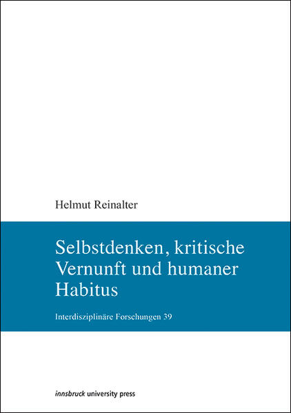 Selbstdenken, kritische Vernunft und humaner Habitus