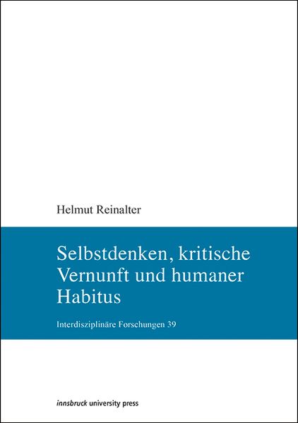 Selbstdenken, kritische Vernunft und humaner Habitus