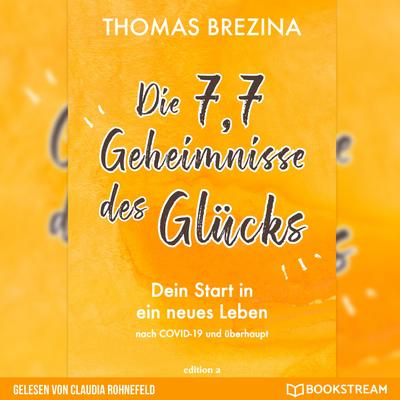 Die 7,7 Geheimnisse des Glücks