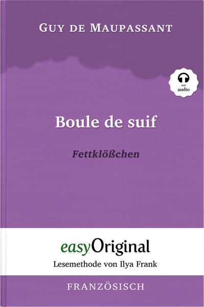 Boule de suif / Fettklößchen (mit kostenlosem Audio-Download-Link)