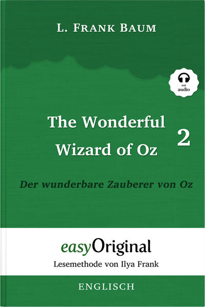 The Wonderful Wizard of Oz / Der wunderbare Zauberer von Oz - Teil 2 - Lesemethode von Ilya Frank - Zweisprachige Ausgabe Englisch-Deutsch (mit kostenlosem Audio-Download-Link)