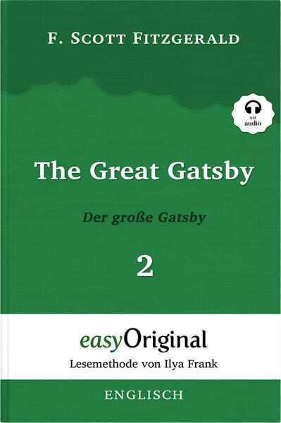 The Great Gatsby / Der große Gatsby - Teil 2 - Lesemethode von Ilya Frank - Zweisprachige Ausgabe Englisch-Deutsch (mit kostenlosem Audio-Download-Link)