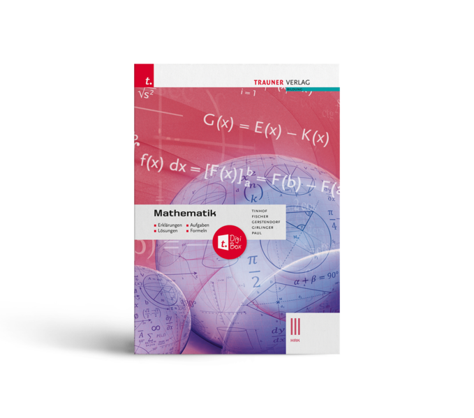 Mathematik III HAK - Erklärungen, Aufgaben, Lösungen, Formeln E-Book Solo