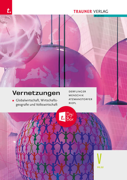Vernetzungen - Globalwirtschaft, Wirtschaftsgeografie und Volkswirtschaft V HLW E-Book Solo
