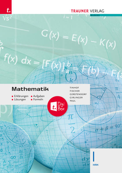 Mathematik I HAK - Erklärungen, Aufgaben, Lösungen, Formeln E-Book Solo