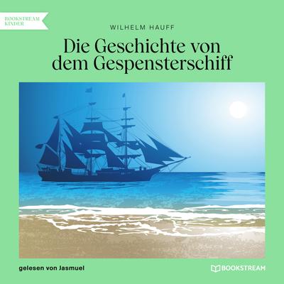 Die Geschichte von dem Gespensterschiff