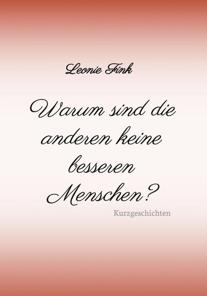 Warum sind die anderen keine besseren Menschen?