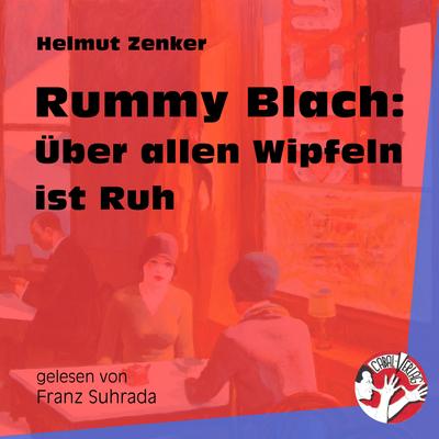 Rummy Blach: Über allen Wipfeln ist Ruh