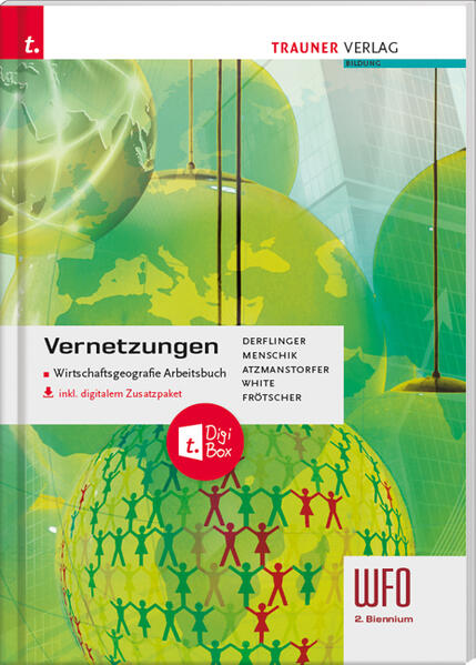Vernetzungen - Wirtschaftsgeografie Arbeitsbuch 2. Biennium Wfo Südtirol E-Book