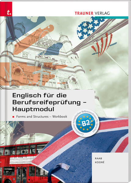 Englisch für die Berufsreifeprüfung - Hauptmodul Forms and Structures, Workbook E-Book